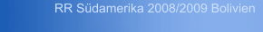 RR Südamerika 2008/2009 Bolivien