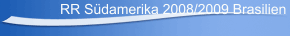 RR Südamerika 2008/2009 Brasilien