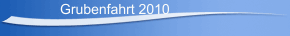 Grubenfahrt 2010