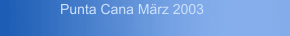 Punta Cana März 2003