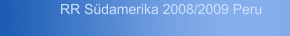 RR Südamerika 2008/2009 Peru
