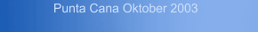 Punta Cana Oktober 2003