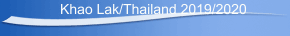 Khao Lak/Thailand 2019/2020