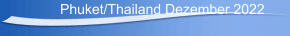 Phuket/Thailand Dezember 2022