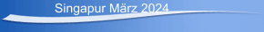 Singapur März 2024