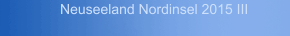 Neuseeland Nordinsel 2015 III