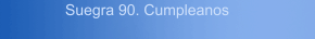 Suegra 90. Cumpleanos