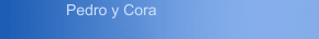 Pedro y Cora