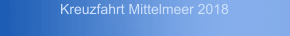 Kreuzfahrt Mittelmeer 2018