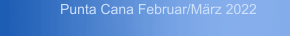 Punta Cana Februar/März 2022