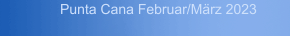 Punta Cana Februar/März 2023