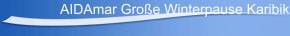 AIDAmar Große Winterpause Karibik II